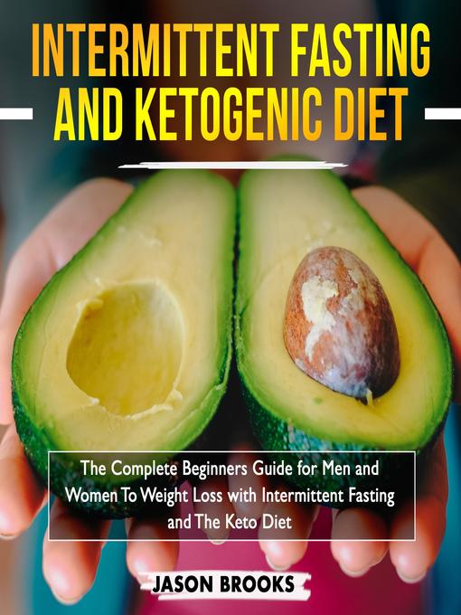 Title details for Intermittent Fasting and Ketogenic Diet Bible by Jason Brooks - Available